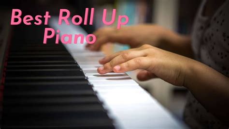 Best Roll Up Piano Top 5 Roll Up Piano Of 2020 Updated Video YouTube