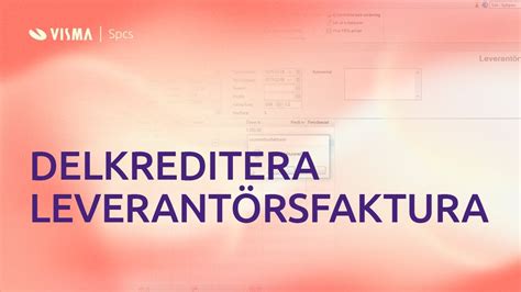 Delkreditera En Leverant Rsfaktura I Visma Administration Youtube