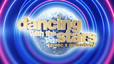 Dancing With The Stars Taniec Z Gwiazdami Pary Edycji Polsat Pl