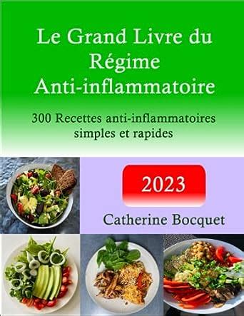 Amazon fr Le Grand Livre du Régime Anti inflammatoire 300 Recettes