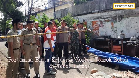 Pertamina Bantu Keluarga Korban Tembok Roboh Di Tebet Jaksel