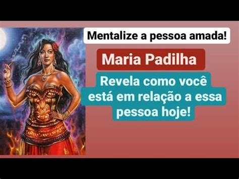 Mentalize a pessoa amada Maria Padilha revela como você está pra essa