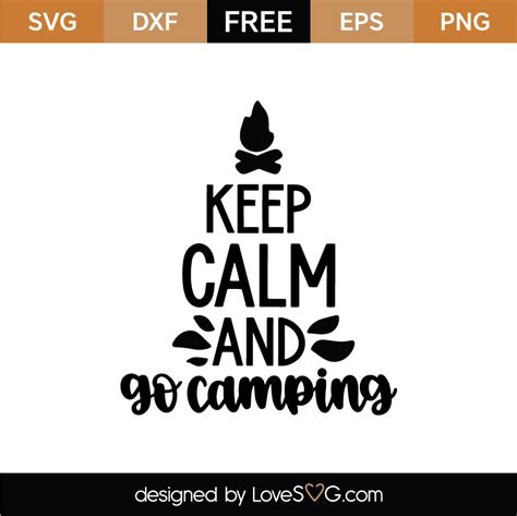 Keep Calm And Go Camping Svg Cut File Svg Lovesvg