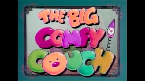 The Big Comfy Couch Original Intro For Seasons 1 2 1992 1993 [hd 60fps] Youtube