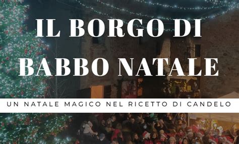 Il Borgo Di Babbo Natale Ricetto Di Candelo Discover Biella