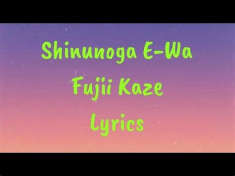 Shinunoga E Wa Fujii Kaze Lyrics Youtube