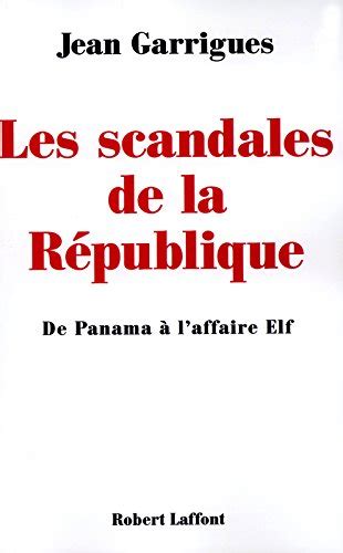 Les Scandales De La R Publique De Panama Elf De Jean Garrigues