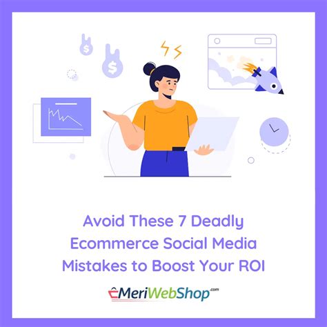 7 Deadly Ecommerce Social Media Mistakes You Must Avoid