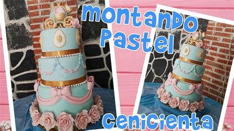 Montando Pastel De Cenicienta Youtube