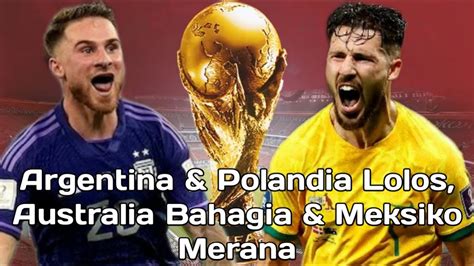 Hasil Lengkap Piala Dunia 2022 Tadi Malam Argentina Polandia