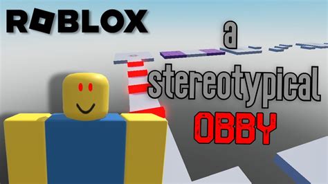 This Is NOT A Normal Obby Roblox A Stereotypical Obby YouTube