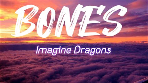 Imagine Dragons Bones Song Lyrics Bones Song Lyrics Imagine