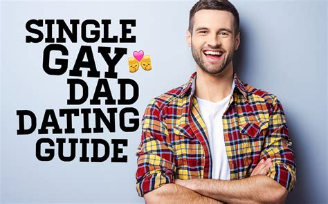 Single Gay Dad Dating Guide Daddy Squared The Gay Dads Podcast