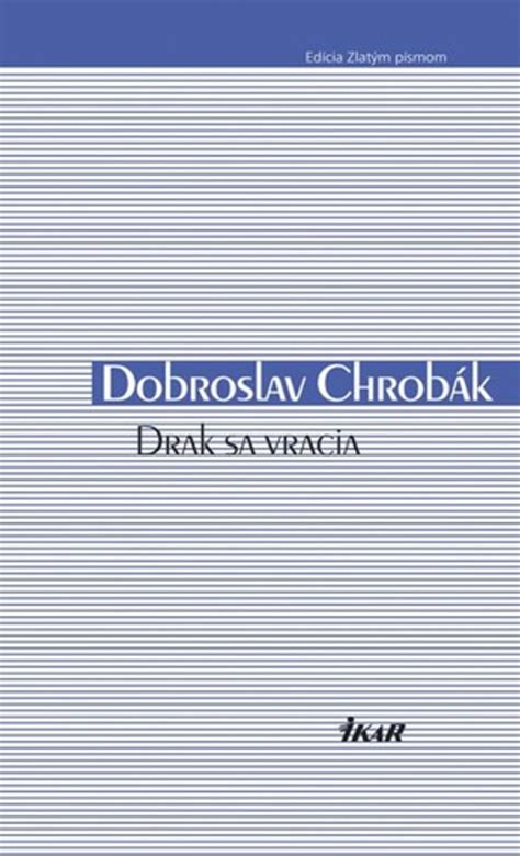 Drak Sa Vracia Chrob K Dobroslav Artforum Dobrodru Stvo Myslenia