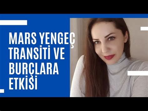 MARS YENGEÇ BURCUNDA BURÇLARA OLAN ETKİSİ YouTube