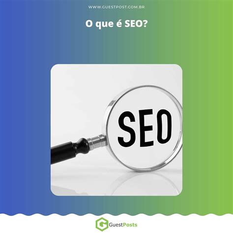 Técnicas De Seo Descubra Como Otimizar O Seu Site Para Os Mecanismos