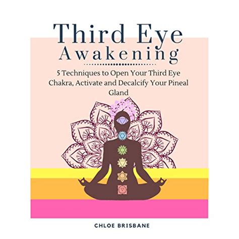 Third Eye Awakening Techniques To Open Your Third Eye Chakra