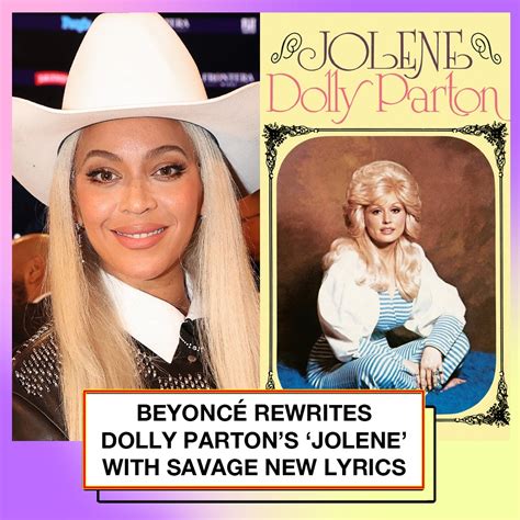 Who Are Beyoncés Jolene Lyrics About Beyoncé Takes Dolly Partons