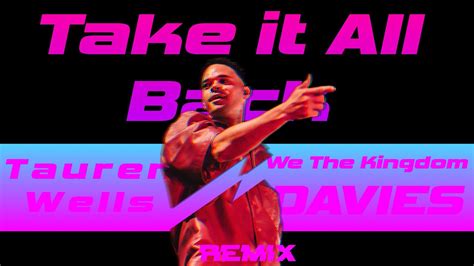 Tauren Wells We The Kingdom Davies Take It All Back Remix