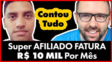 Afiliado Fatura R Mil Por M S E Contou Tudo Veja Agora O Que Ele