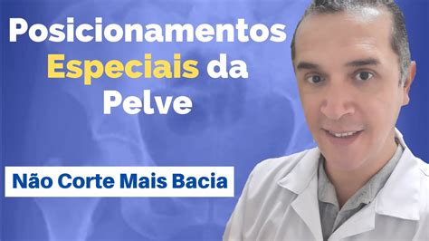 Posicionamentos Radiogr Ficos Da Pelve Bacia Youtube