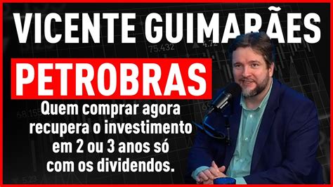 Petr Petrobras Vale A Pena Investir Agora Por Vicente Guimar Es