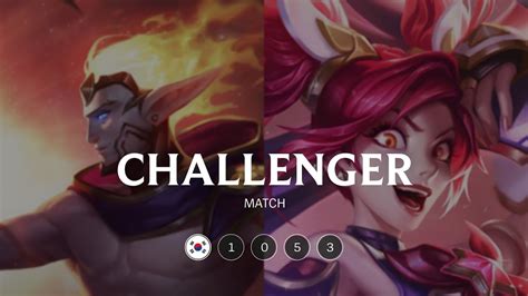 KR Challenger Match 1053 Super Rakan Vs Super Jinx YouTube