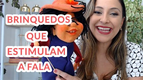 Brinquedos E Formas De Brincar Que Ajudam A Estimular A Fala YouTube