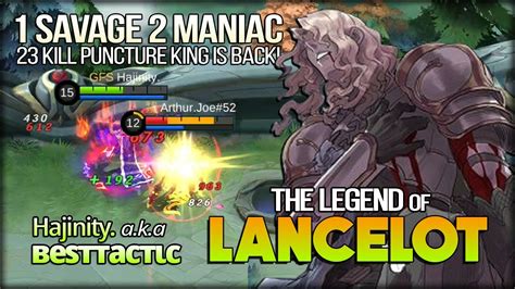 1 Savage 2 Maniac 23 Kill Legend Of Lancelot Is Back Hajinity A K A