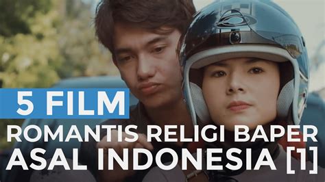 5 Film Romantis Religi Baper Asal Indonesia Part 1 Youtube