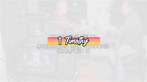 1 Timothy Overseers And Deacons Chapter 3 YouTube