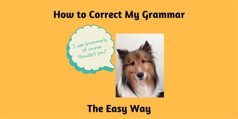 How To Correct My Grammar The Easy Way Use Grammarly Retired And Earning Online