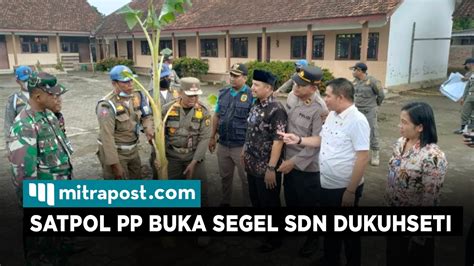 Satpol PP Pati Akhirnya Buka Segel SD N Dukuhseti 2 YouTube