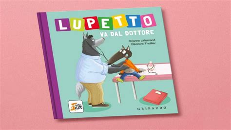 Lupetto Va Dal Dottore Libro Letto A Voce Alta Per Bambini Che Hanno