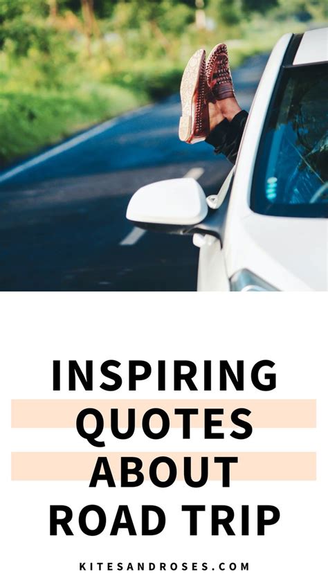 Road Trip Quotes To Inspire Adventure Kites And Roses