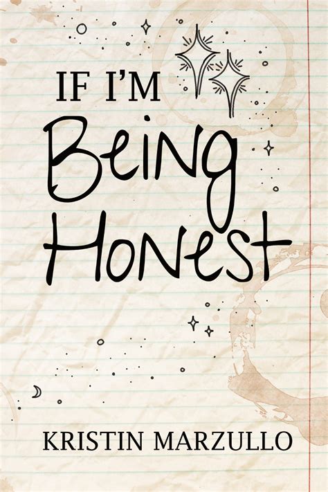 If I'm Being Honest by Kristin Marzullo | Goodreads