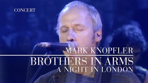 Mark Knopfler Brothers In Arms A Night In London Official Live Video Youtube Music