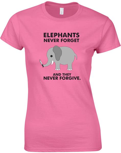 Elephants Never Forget And They Never Forgive Ladies Printed T Shirt