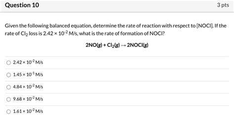 Solved Question 10 3 Pts Given The Following Balanced