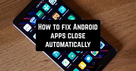 Why Are My Apps Closing Automatically Android 11 Willia Gooch