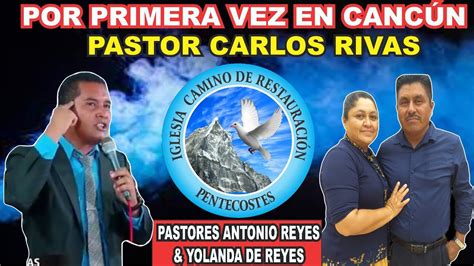 Pastor Carlos Rivas Predica 2021 Poderosa Palabra ENCANCÚNMÉXICO