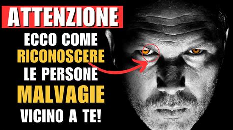 Attenzione Come Riconoscere Le Persone Malvagie Vicino A Te Youtube