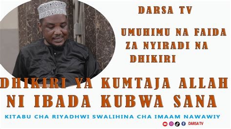 Dhikiri Ya Kumtaja Allah Ni Ibada Kubwa Sana Faida Na Umuhimu Wa