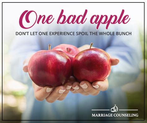 One Bad Apple: Don't Let One Bad Experience Spoil the Bunch - The ...