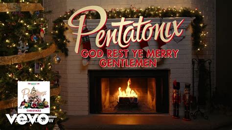 Pentatonix God Rest Ye Merry Gentlemen Yule Log Youtube Music