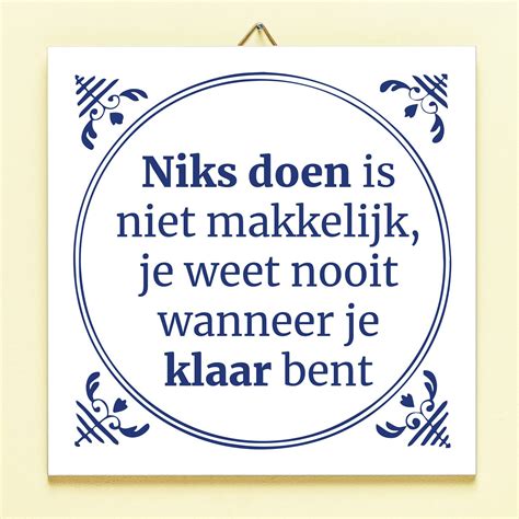 Tegeltje Niks Doen Is Niet Makkelijk Van Ditverzinjeniet Bestel Je