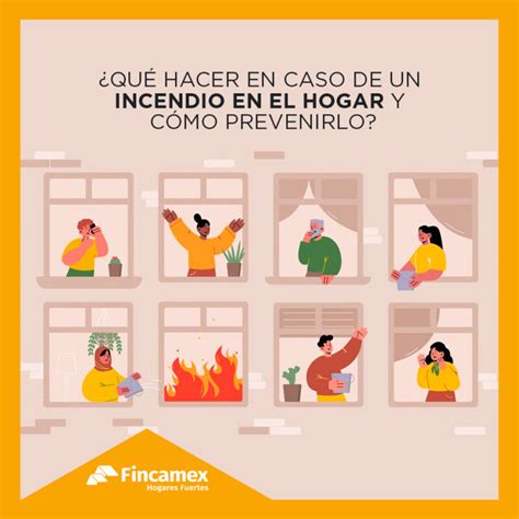 QUÉ HACER EN CASO DE UN INCENDIO EN EL HOGAR Y CÓMO PREVENIRLO Fincamex