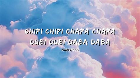 Chipi Chipi Chapa Chapa Dubi Dubi Daba Daba Christell Youtube