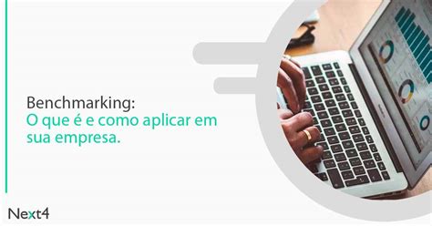 Benchmarking O Que E Como Aplicar Na Sua Empresa