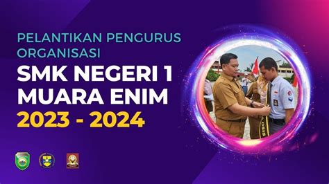 Pelantikan Pengurus Organisasi SMK Negeri 1 Muara Enim Periode 2023